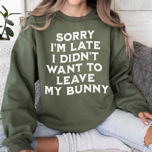 Sorry, I'm Late Unisex Sweatshirt