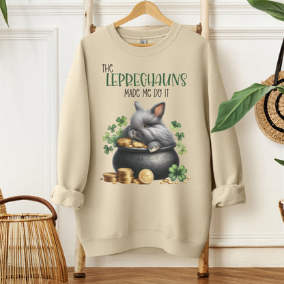 Leprechauns Made Me Unisex Sweatshirt