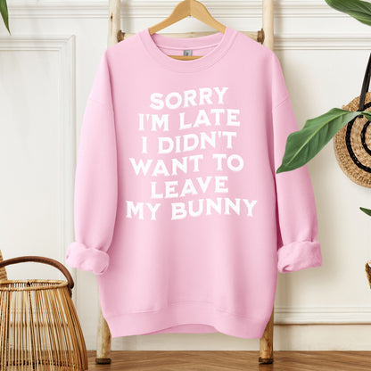 Sorry, I'm Late Unisex Sweatshirt