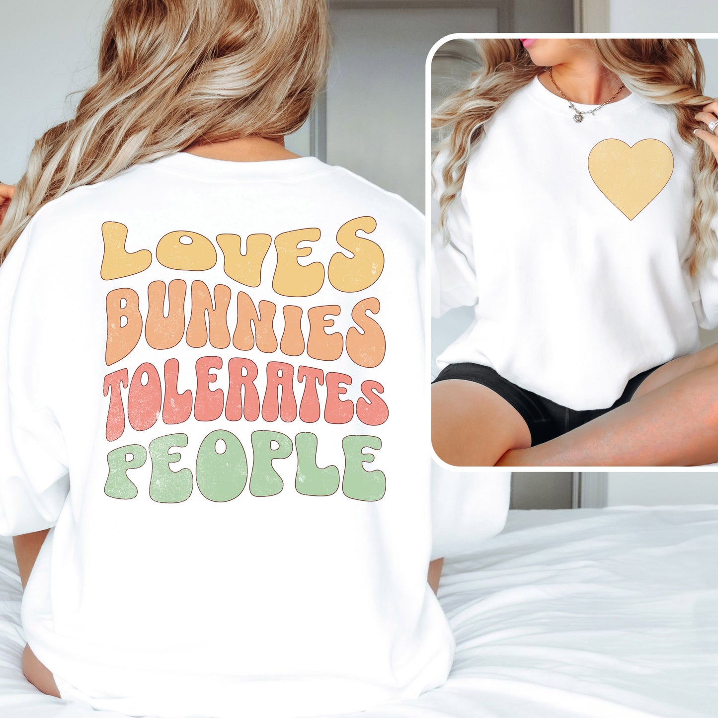 Loves Bunnies, Tolerates People Unisex Sweatshirt