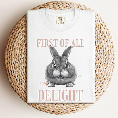 First of All, I'm a Delight Unisex Garment-dyed Heavyweight T-Shirt