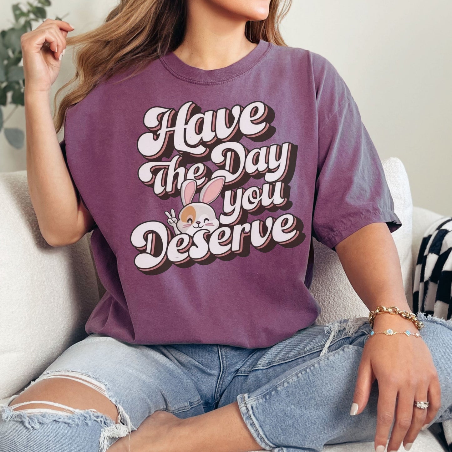 Have The Day You Deserve Unisex Garment-Dyed Heavyweight T-Shirt