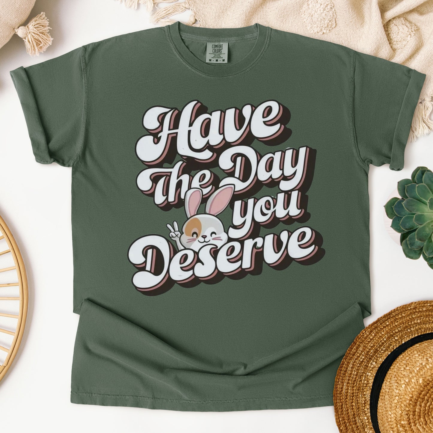 Have The Day You Deserve Unisex Garment-Dyed Heavyweight T-Shirt