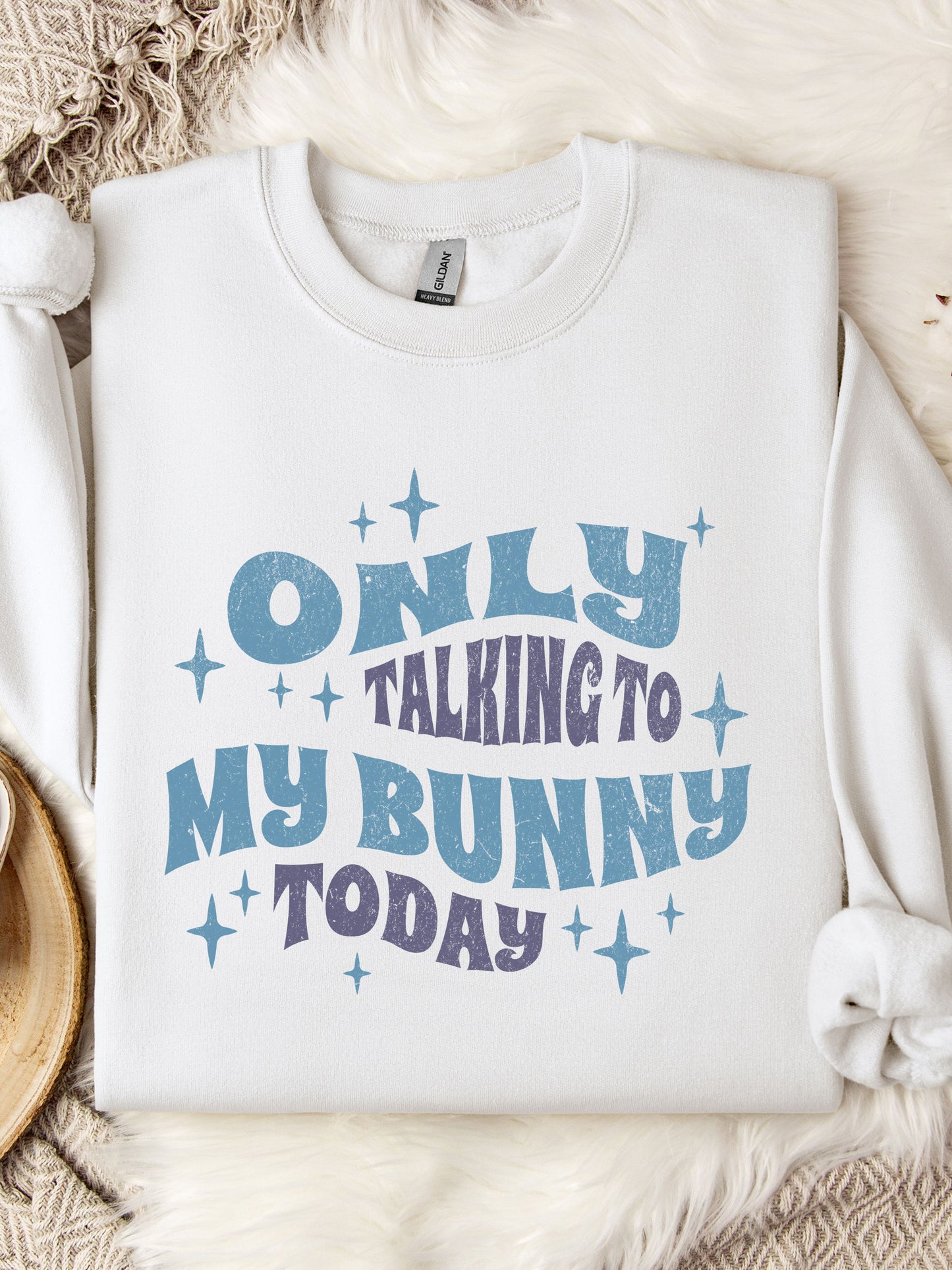 Only Talking To My Bunny Unisex Sweatshirt